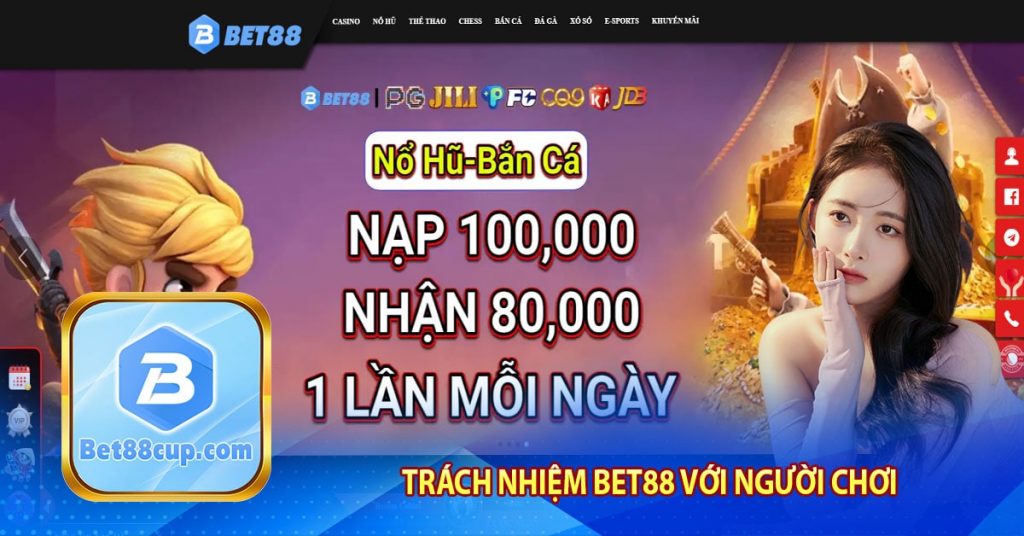 Trách nhiệm Bet88 với người chơi